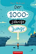 E-Book (epub) Der 1000-jährige Junge von Ross Welford