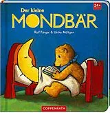 Pappband, unzerreissbar Der kleine Mondbär von Rolf Fänger, Ulrike Möltgen