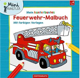 Kartonierter Einband Mein kunterbuntes Feuerwehr-Malbuch von Paul De Becker