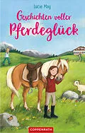 E-Book (epub) Geschichten voller Pferdeglück von Lucie May