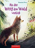 E-Book (epub) Als der Wolf den Wald verließ von Rosanne Parry