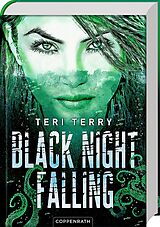 Fester Einband Black Night Falling (Bd. 3) von Teri Terry
