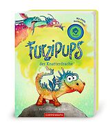 Pappband, unzerreissbar Furzipups, der Knatterdrache (Pappbilderbuch) von Kai Lüftner