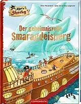 Fester Einband Käpt'n Sharky Der geheimnisvolle Smaragdeisberg von Jutta Langreuter, Jeremy Langreuter