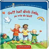 Fester Einband Gott hat dich lieb, so wie du bist! von Cornelia Boese