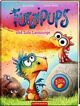 Fester Einband Furzipups und Lulu Lavazunge (Bd. 6) von Kai Lüftner