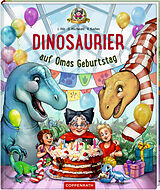 Fester Einband Dinosaurier auf Omas Geburtstag (Bd. 5) von Dominik Hochwald, Jörg Ihle