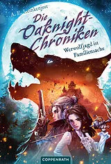 E-Book (epub) Die Oaknight-Chroniken (Bd. 1) von A. E. Leinkenjost