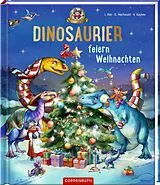 Fester Einband Dinosaurier feiern Weihnachten (Bd. 6) von Dominik Hochwald, Jörg Ihle