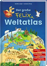 Fester Einband Der große Felix-Weltatlas von Annette Langen
