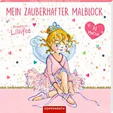 Blätter, zusammengeklebt Mein zauberhafter Malblock (Prinzessin Lillifee) von Monika Finsterbusch