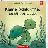 Pappband Kleine Schildkröte, erzähl mir von dir von Joëlle Tourlonias