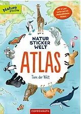 Kartonierter Einband Natur-Stickerwelt - Atlas - Tiere der Welt von Ruby Warnecke