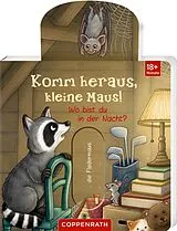 Pappband Komm heraus, kleine Maus!: Wo bist du in der Nacht? von Ruby Warnecke