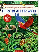 Pappband Mein riesengroßes WimmelSuchBuch: Tiere in aller Welt von Antje Flad