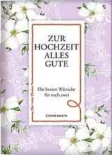 Kartonierter Einband Zur Hochzeit alles Gute von Julia Borchers