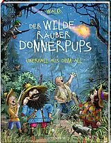 Fester Einband Der wilde Räuber Donnerpups (Bd. 2) von Walko