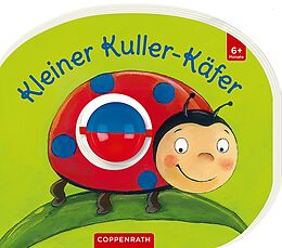 Pappband Mein erstes Kugelbuch: Kleiner Kuller-Käfer von Kristina Schaefer