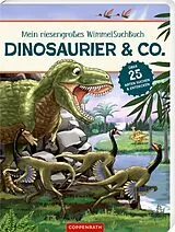 Pappband, unzerreissbar Mein riesengroßes WimmelSuchBuch: Dinosaurier & Co. von Antje Flad