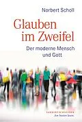 E-Book (epub) Glauben im Zweifel von Norbert Scholl