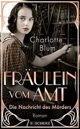 Kartonierter Einband Fräulein vom Amt Die Nachricht des Mörders von Charlotte Blum