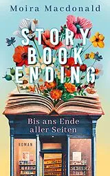 Kartonierter Einband Storybook Ending - Bis ans Ende aller Seiten von Moira Macdonald