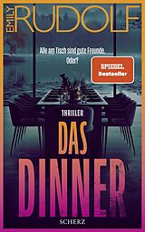 Kartonierter Einband Das Dinner  Alle am Tisch sind gute Freunde. Oder? von Emily Rudolf
