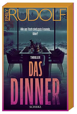 Kartonierter Einband Das Dinner  Alle am Tisch sind gute Freunde. Oder? von Emily Rudolf