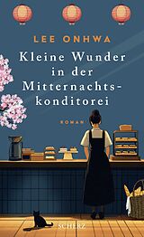Fester Einband Kleine Wunder in der Mitternachtskonditorei von Lee Onhwa