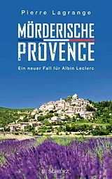 Kartonierter Einband Mörderische Provence von Pierre Lagrange