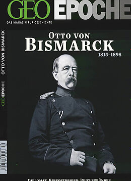 Kartonierter Einband GEO Epoche / GEO Epoche 52/2011 - Bismarck von 