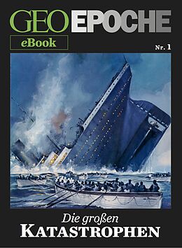 eBook (epub) GEO EPOCHE eBook Nr. 1: Die großen Katastrophen de 