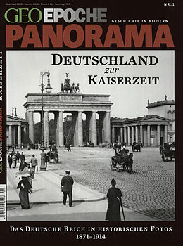 Kartonierter Einband GEO Epoche PANORAMA / GEO Epoche PANORAMA 01/2013 - Deutschland zur Kaiserzeit von 
