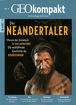 Kartonierter Einband GEOkompakt / GEOkompakt 41/2014 - Der Neandertaler von Patrick Blume