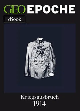 E-Book (epub) Kriegsausbruch 1914 von GEO EPOCHE
