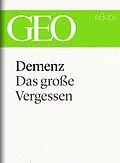 E-Book (epub) Demenz: Das große Vergessen (GEO eBook Single) von 