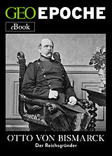 E-Book (epub) Otto von Bismarck von GEO EPOCHE