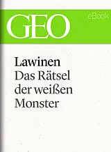 E-Book (epub) Lawinen: Das Rätsel der weißen Monster (GEO eBook Single) von 