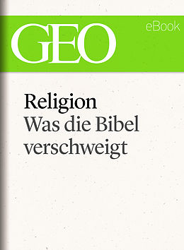 E-Book (epub) Religion: Was die Bibel verschweigt (GEO eBook Single) von 