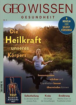 Kartonierter Einband GEO Wissen Gesundheit / GEO Wissen Gesundheit 10/19 - Die Heilkraft unseres Körpers von Michael Schaper