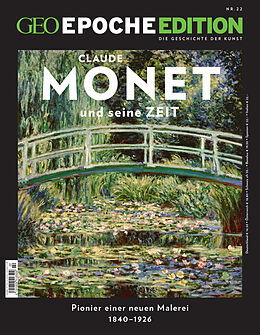 Geheftet GEO Epoche Edition / GEO Epoche Edition 22/2020 - Monet und seine Zeit von Jens Schröder, Markus Wolff