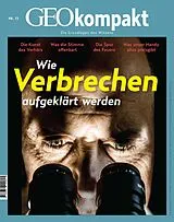 Geheftet GEOkompakt / GEOkompakt 73/2022 - Forensik - Wie Verbrechen aufgeklärt werden von Jens Schröder, Markus Wolff