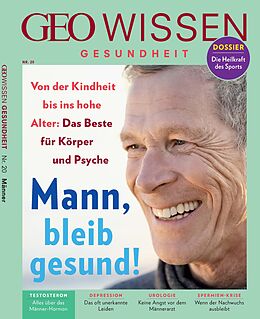 Kartonierter Einband GEO Wissen Gesundheit / GEO Wissen Gesundheit 20/22 - Mann, bleib gesund! von Jens Schröder, Markus Wolff