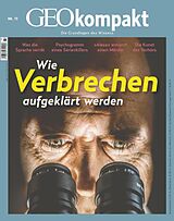 E-Book (pdf) GEO kompakt 73/2022 - Wie Verbrechen aufgeklärt werden von GEO kompakt Redaktion