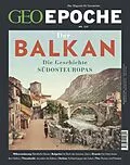 E-Book (pdf) GEO Epoche 122/2023 - Der Balkan von GEO Epoche Redaktion