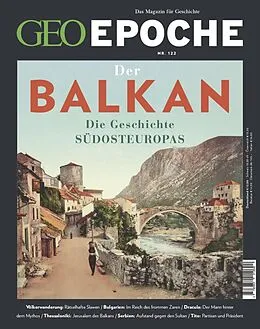 E-Book (pdf) GEO Epoche 122/2023 - Der Balkan von GEO Epoche Redaktion