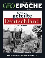 Geheftet GEO Epoche / GEO Epoche 126/2024 - Das geteilte Deutschland von Jürgen Schaefer, Katharina Schmitz