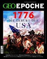 Geheftet GEO Epoche / GEO Epoche/ GEO Epoche 137/2026 - 1776 Die Gebut der USA von Jürgen Schaefer, Katharina Schmitz