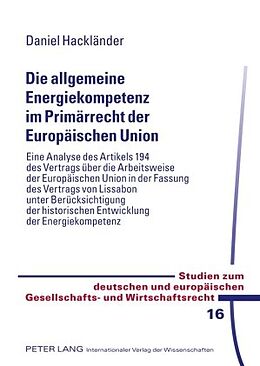 E-Book (pdf) Die allgemeine Energiekompetenz im Primärrecht der Europäischen Union von Daniel Hackländer