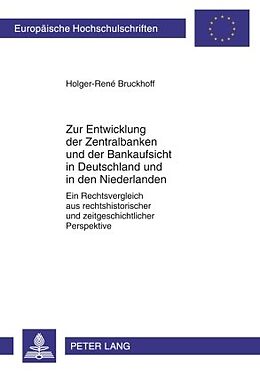 E-Book (pdf) Zur Entwicklung der Zentralbanken und der Bankaufsicht in Deutschland und in den Niederlanden von Holger-René Bruckhoff